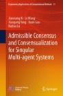 Image for Admissible Consensus and Consensualization for Singular Multi-Agent Systems : 11