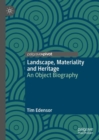 Image for Landscape, materiality and heritage  : an object biography
