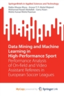 Image for Data Mining and Machine Learning in High-Performance Sport : Performance Analysis of On-field and Video Assistant Referees in European Soccer Leagues