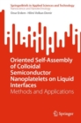 Image for Oriented self-assembly of colloidal semiconductor nanoplatelets on liquid interfaces  : methods and applications