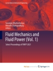 Image for Fluid Mechanics and Fluid Power (Vol. 1) : Select Proceedings of FMFP 2021