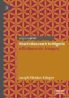 Image for Health research in Nigeria  : a bibliometric analysis