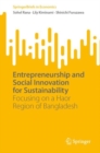 Image for Entrepreneurship and social innovation for sustainability  : focusing on a Haor region of Bangladesh