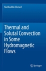 Image for Thermal and Solutal Convection in Some Hydromagnetic Flows