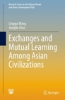 Image for Exchanges and Mutual Learning Among Asian Civilizations