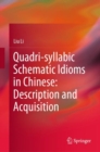 Image for Quadri-syllabic Schematic Idioms in Chinese: Description and Acquisition
