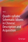 Image for Quadri-syllabic Schematic Idioms in Chinese: Description and Acquisition