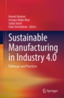 Image for Sustainable Manufacturing in Industry 4.0: Pathways and Practices