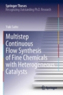 Image for Multistep Continuous Flow Synthesis of Fine Chemicals with Heterogeneous Catalysts