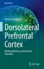 Image for Dorsolateral prefrontal cortex  : working memory and executive functions