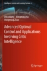 Image for Advanced Optimal Control and Applications Involving Critic Intelligence
