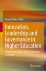 Image for Innovation, leadership and governance in higher education  : perspectives on the COVID-19 recovery strategies
