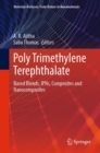 Image for Poly trimethylene terephthalate  : based blends, IPNs, composites and nanocomposites