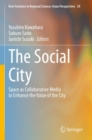 Image for The social city  : space as collaborative media to enhance the value of the city