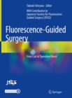 Image for Fluorescence-Guided Surgery: From Lab to Operation Room