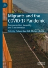 Image for Migrants and the COVID-19 Pandemic  : communication, inequality, and transformation