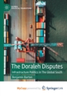 Image for The Doraleh Disputes : Infrastructure Politics in The Global South