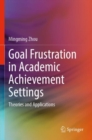 Image for Goal frustration in academic achievement settings  : theories and applications