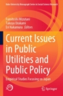 Image for Current issues in public utilities and public policy  : empirical studies focusing on Japan