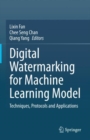 Image for Digital Watermarking for Machine Learning Model: Techniques, Protocols and Applications