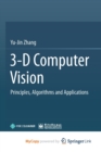 Image for 3-D Computer Vision : Principles, Algorithms and Applications