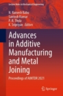 Image for Advances in Additive Manufacturing and Metal Joining: Proceedings of AIMTDR 2021