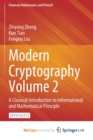 Image for Modern Cryptography Volume 2 : A Classical Introduction to Informational and Mathematical Principle