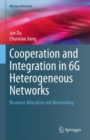 Image for Cooperation and integration in 6G heterogeneous networks  : resource allocation and networking