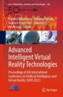 Image for Advanced intelligent virtual reality technologies  : proceedings of 6th International Conference on Artificial Intelligent and Virtual Reality (AIVR 2022)
