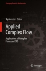 Image for Applied complex flow  : applications of complex flows and CFD