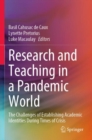Image for Research and teaching in a pandemic world  : the challenges of establishing academic identities during times of crisis