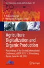 Image for Agriculture Digitalization and Organic Production: Proceedings of the Second International Conference, ADOP 2022, St. Petersburg, Russia, June 06-08, 2022