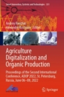 Image for Agriculture digitalization and organic production  : proceedings of the Second International Conference, ADOP 2022, St. Petersburg, Russia, June 06-08, 2022