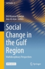 Image for Social Change in the Gulf Region: Multidisciplinary Perspectives