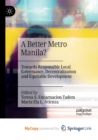 Image for A Better Metro Manila? : Towards Responsible Local Governance, Decentralization and Equitable Development