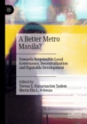 Image for A better Metro Manila?  : towards responsible local governance, decentralization and equitable development