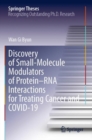 Image for Discovery of Small-Molecule Modulators of Protein–RNA Interactions for Treating Cancer and COVID-19