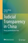 Image for Judicial Transparency in China: Theory and Realization Path