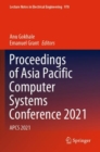 Image for Proceedings of Asia Pacific Computer Systems Conference 2021  : APCS 2021
