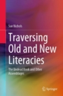 Image for Traversing Old and New Literacies: The Undead Book and Other Assemblages