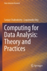 Image for Computing for data analysis  : theory and practices