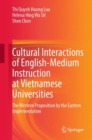 Image for Cultural interactions of English-medium instruction at Vietnamese universities  : the Western proposition by the Eastern implementation