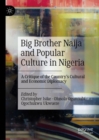 Image for Big Brother Naija and popular culture in Nigeria  : a critique of the country&#39;s cultural and economic diplomacy