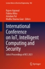 Image for International Conference on IoT, Intelligent Computing and Security  : select proceedings of IICS 2021