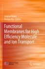 Image for Functional membranes for high efficiency molecule and ion transport