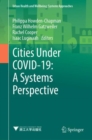 Image for Cities under COVID-19  : a systems perspective