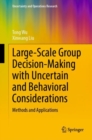 Image for Large-Scale Group Decision-Making with Uncertain and Behavioral Considerations