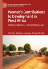 Image for Women&#39;s contributions to development in West Africa  : ordinary women, extraordinary lives