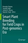 Image for Smart Plant Breeding for Field Crops in Post-genomics Era