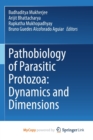 Image for Pathobiology of Parasitic Protozoa